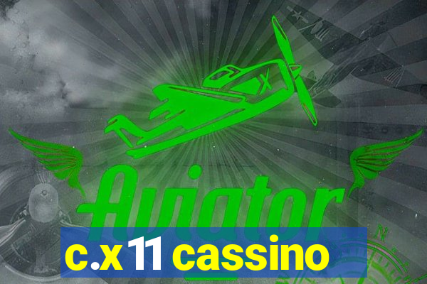 c.x11 cassino